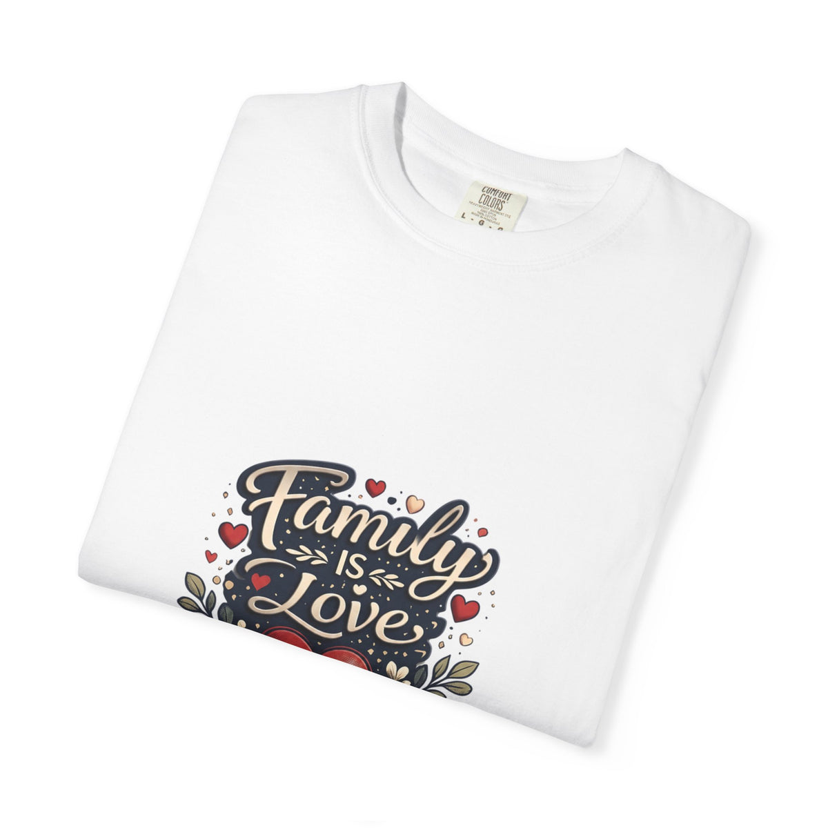 White t-shirt folded to show the Family is Love floral heart print and the garment-dyed cotton texture
